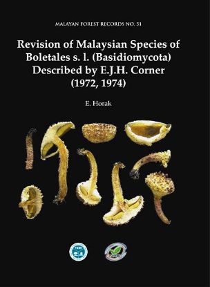 Picture of Revision of Malaysian of Boletales s. l. (Basidiomycota) described by E. J. H. Corner (1972, 1974)