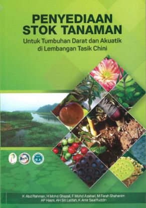 Picture of Penyediaan stok tanaman - untuk tumbuhan darat dan akuatik di lembangan Tasik Chini