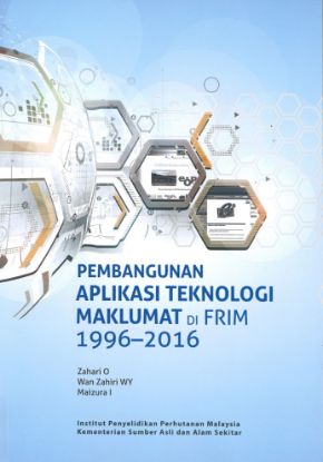 Picture of Pembangunan Aplikasi Teknologi Maklumat Di FRIM 1996 - 2016