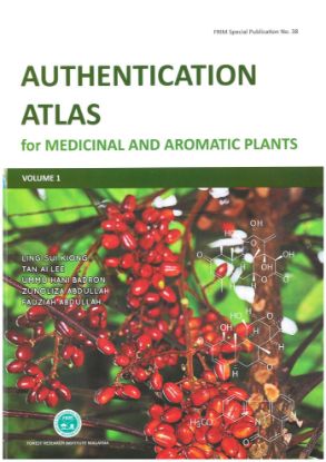 Picture of Authentication Atlas for Medicine and Aromatic Plants Volume 1