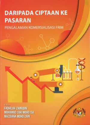 Picture of Daripada Ciptaan Ke Pasaran—Pengalaman Komersialisasi FRIM