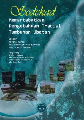 Picture of Sedekad Memartabatkan Pengetahuan Tradisi Tumbuhan Ubatan