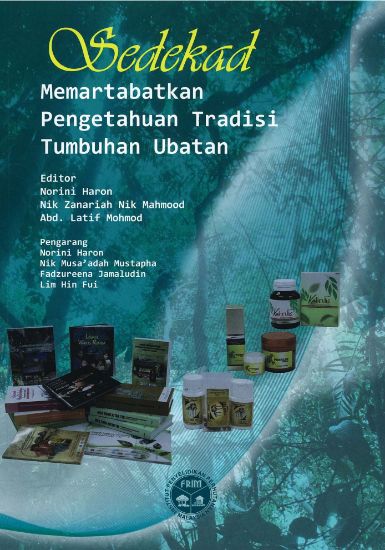 Picture of Sedekad Memartabatkan Pengetahuan Tradisi Tumbuhan Ubatan