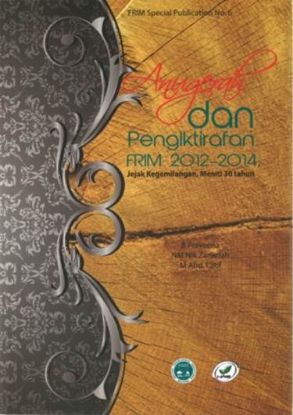 Picture of Anugerah dan Pengiktirafan FRIM 2012–2014, Jejak Kegemilangan, Meniti 30 Tahun