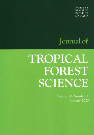 Picture of JOURNAL OF TROPICAL FOREST SCIENCE Volume 35 Number 1, January 2023