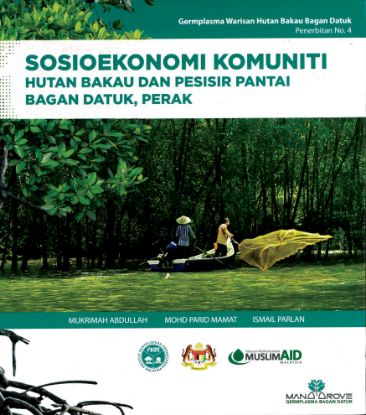Picture of Sosioekonomi Komuniti Hutan Bakau dan Pesisir Pantai Bagan Datuk, Perak [NOT FOR SALE]