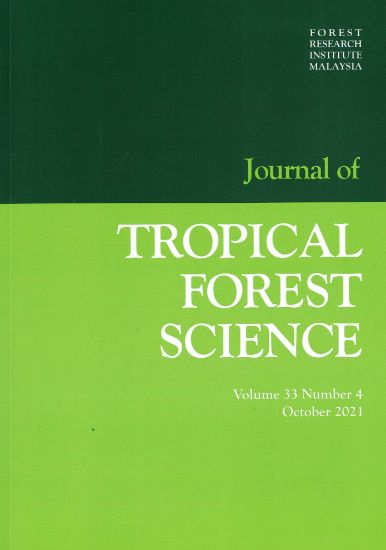Picture of JOURNAL OF TROPICAL FOREST SCIENCE Volume 33 Number 4, October 2021