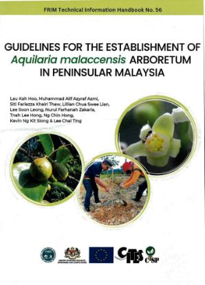 Picture of Guidelines for the Best Establishment of Aquilaria malaccensis Arboretum in Peninsular Malaysia [NOT FOR SALE]
