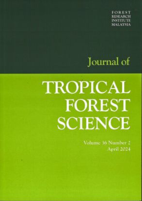 Picture of JOURNAL OF TROPICAL FOREST SCIENCE Volume 36 Number 2, April 2024