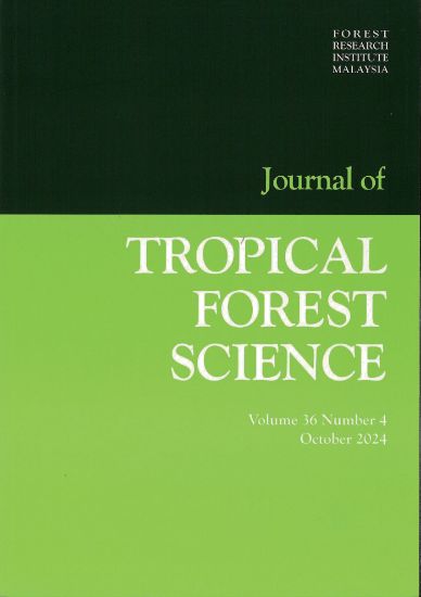 Picture of Journal of Tropical Forest Science Volume 36 Number 4, October 2024