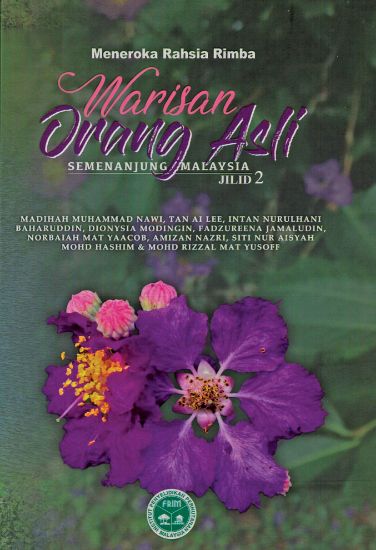 Picture of Meneroka Rahsia Rimba Warisan Orang Asli Semenanjung Malaysia Jilid 2