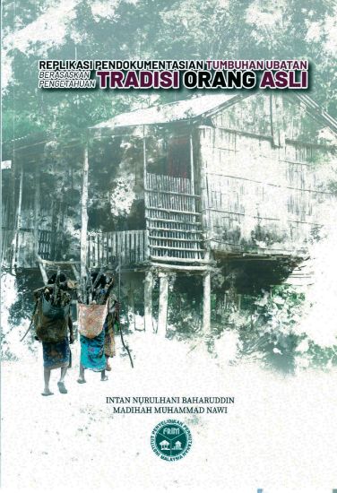 Picture of Replikasi Pendokumentasian Tumbuhan Ubatan Berasaskan Pengetahuan Tradisi Orang Asli 