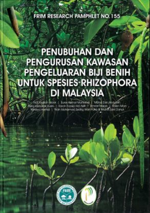 Picture of Penubuhan dan Pengurusan Kawasan Pengeluaran Biji Benih Untuk Spesies Rhizophora di Malaysia
