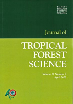 Picture of JOURNAL OF TROPICAL FOREST SCIENCE Volume 37 Number 2, April 2025