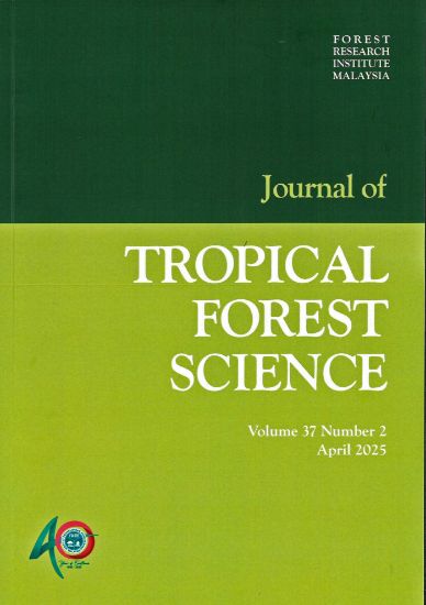 Picture of JOURNAL OF TROPICAL FOREST SCIENCE Volume 37 Number 2, April 2025