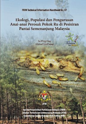 Picture of Ekologi, Populasi dan Pengurusan Anai-anai Perosak Pokok Ru di Pesisiran Pantai Semenanjung Malaysia