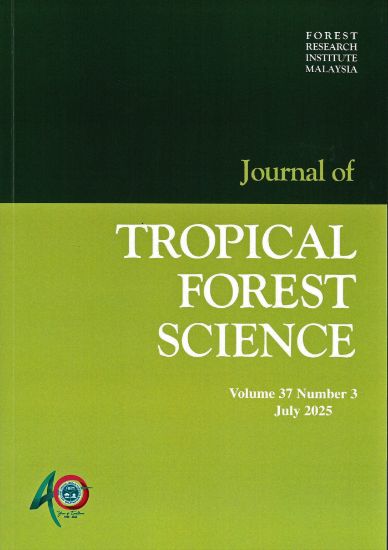 Picture of Journal of Tropical Forest Science Volume 37 Number 3, July 2025