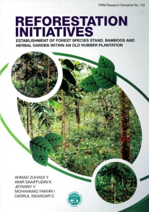 Picture of Reforestation Initiatives: Establishment of Forest Species Stand, Bamboos and Herbal Garden Within an Old Rubber Plantation