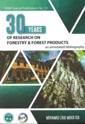 Picture of 30 Years of Research on Forestry & Forest Products : An Annotated Bibliography