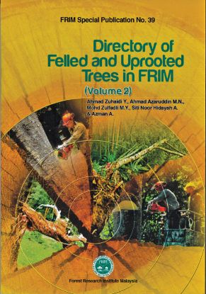 Picture of Directory of Felled and Uprooted Trees in FRIM Volume 2