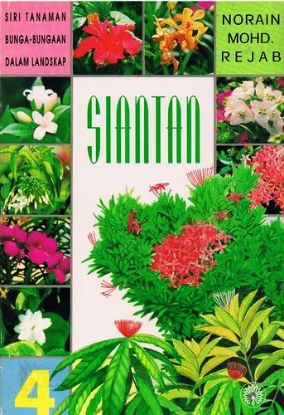 Picture of Siri Tanaman Bunga-Bungaan dalam Landskap : Siantan