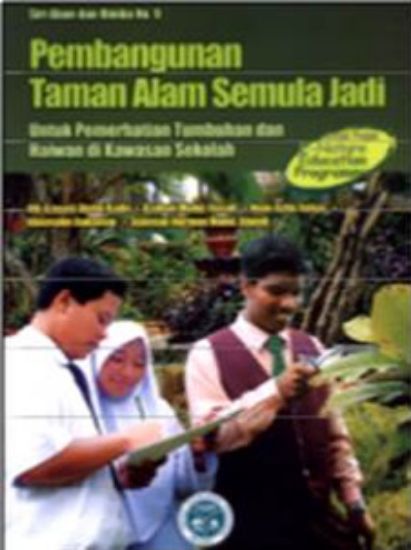 Picture of Pembangunan Taman Alam Semula Jadi: Untuk Pemerhatian Tumbuhan dan Haiwan di Kawasan Sekolah