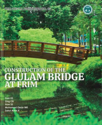 Picture of Construction of the Glulam Bridge at FRIM