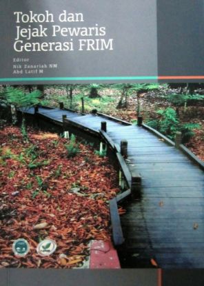 Picture of Tokoh dan Jejak Pewaris Generasi FRIM